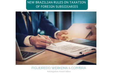 NEW BRAZILIAN RULES ON TAXATION OF FOREIGN SUBSIDIARIES