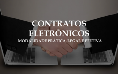 CONTRATOS ELETRÔNICOS: MODALIDADE PRÁTICA, LEGAL E EFETIVA