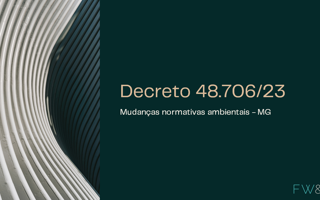 Análise das alterações promovidas pelo Decreto nº 48.706/23, do Estado de Minas Gerais