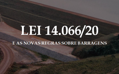 LEI 14.066/20 E AS NOVAS REGRAS SOBRE BARRAGENS