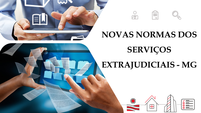 Novo Código de Normas dos Serviços Extrajudiciais do Estado de Minas Gerais entra em vigor hoje!