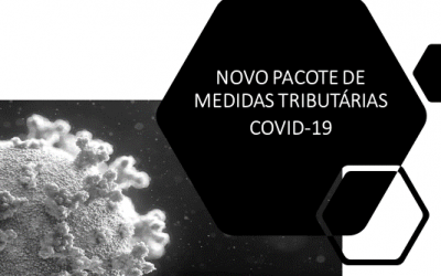 Novo Pacote de Medidas Tributárias – COVID-19