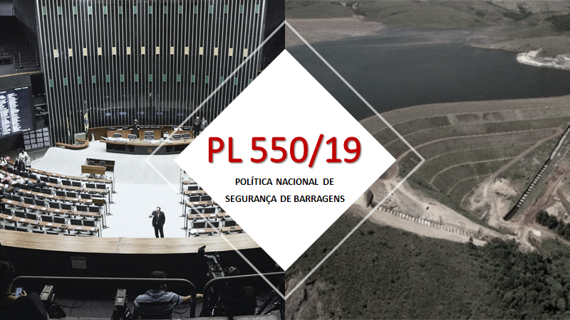 PL 550/19: POLÍTICA NACIONAL DE SEGURANÇA DE BARRAGENS